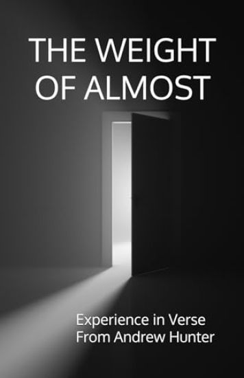 The Weight of Almost