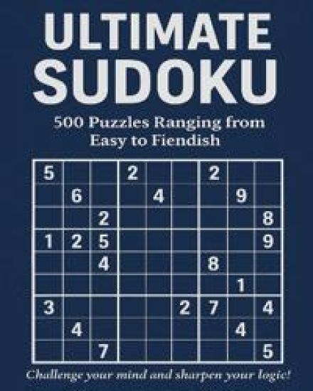 Ultimate Sudoku - 500 Puzzles Ranging from Easy to Fiendish