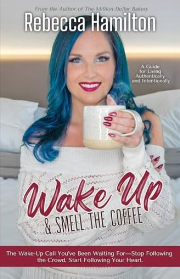Wake Up & Smell The Coffee