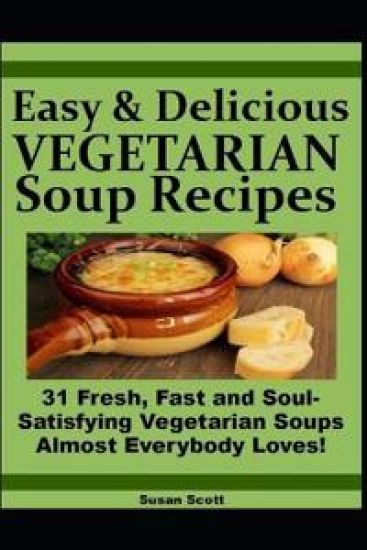 Fresh and Fast SOUPS MADE EASY