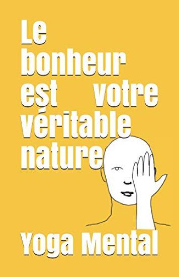 Le bonheur est votre véritable nature