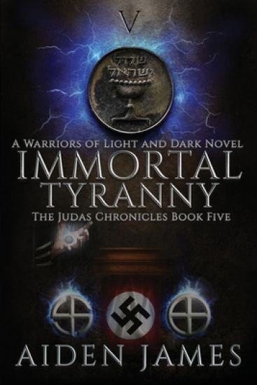Immortal Tyranny: A Warriors of Light and Dark Novel