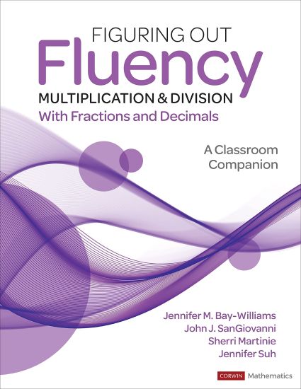 Figuring Out Fluency - Multiplication and Division With Fractions and Decimals