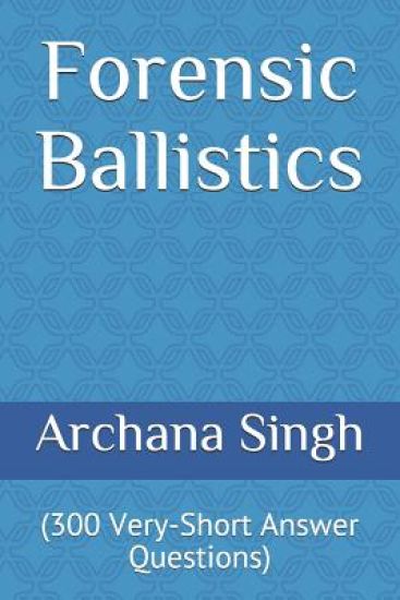 Forensic Ballistics