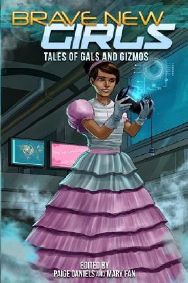 Brave New Girls: Adventures of Gals and Gizmos