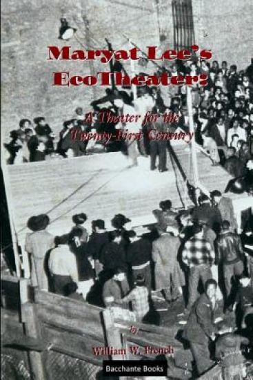 Maryat Lee's EcoTheater: A Theater for the Twenty-First Century