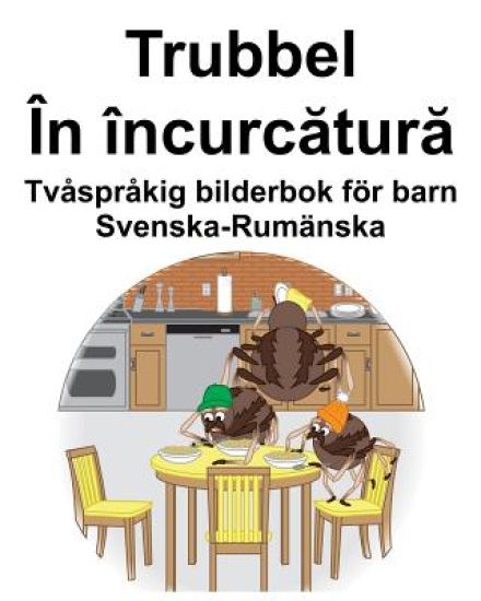 Svenska-Rumänska Trubbel/În încurcătură Tvåspråkig bilderbok för barn