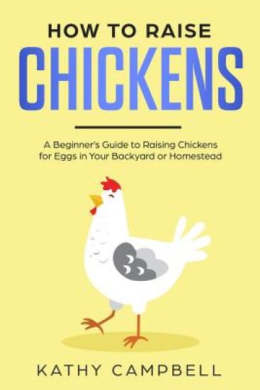 How to Raise Chickens