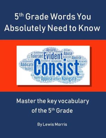 5th Grade Words you absolutely need to know: Master the key vocabulary of the 5th grade