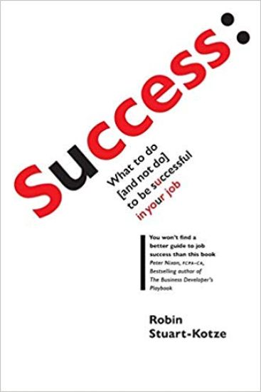 Success: what to do (and not do) to be successful in your job – Robin Stuart-Kotze, kirjan kansikuva
