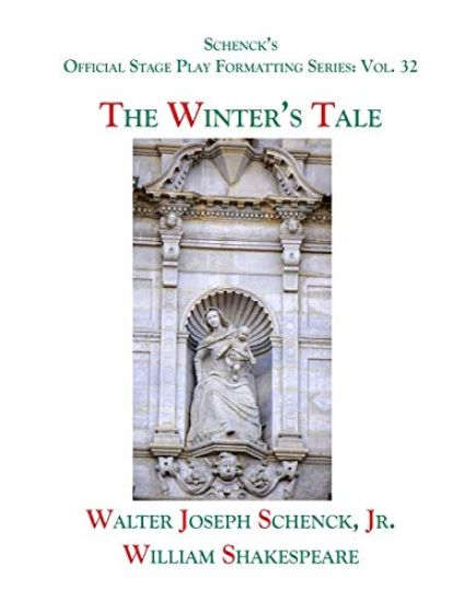 Schenck's Official Stage Play Formatting Series: Vol. 32 - The Winter's Tale