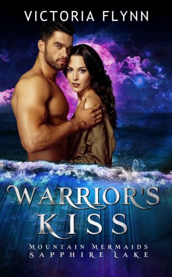 Warrior's Kiss: Mountain Mermaids (Sapphire Lake)