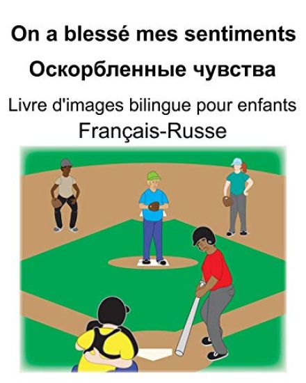 Français-Russe On a blessé mes sentiments/Оскорбленные чув&#