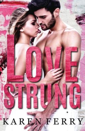Lovestrung: A friends to lovers romance