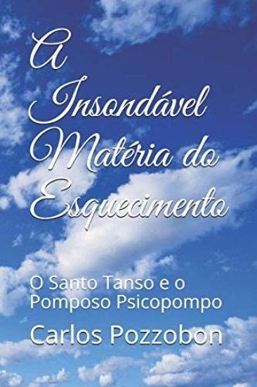 A Insondável Matéria Do Esquecimento: O Santo Tanso e o Pomposo Psicopompo