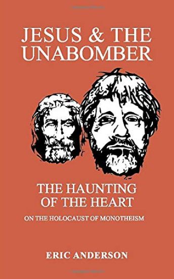 Jesus & the Unabomber