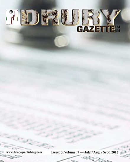 The Drury Gazette: Issue 3, Volume 7 - July / August / September 2012