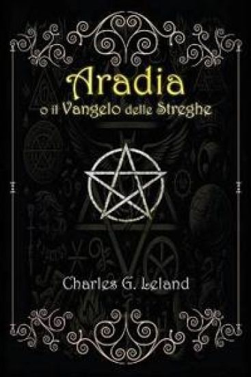 Aradia o il Vangelo delle Streghe Italiane