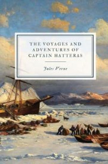 The Voyages and Adventures of Captain Hatteras – Jules Verne, kirjan kansikuva