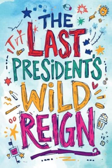 The Easy-to-Read Version of 1900, or the Last President