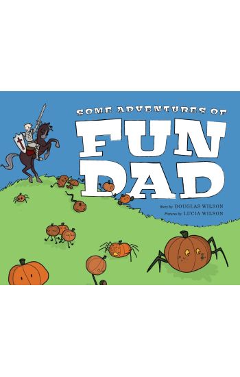 Some Adventures of Fun Dad