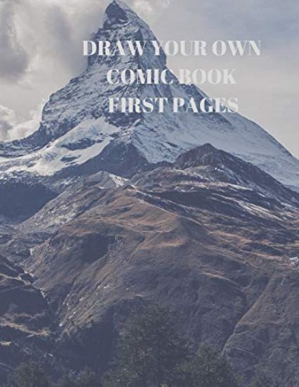 Draw Your Own Comic Book First Pages: 90 Pages of 8.5 X 11 Inch Comic Book First Pages