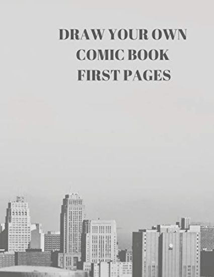 Draw Your Own Comic Book First Pages: 90 Pages of 8.5 X 11 Inch Comic Book First Pages