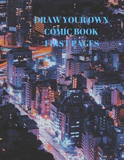 Draw Your Own Comic Book First Pages: 90 Pages of 8.5 X 11 Inch Comic Book First Pages