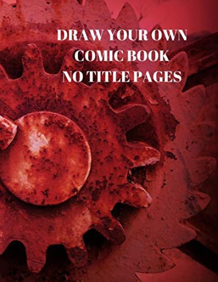 Draw Your Own Comic Book No Title Pages: 90 Pages of 8.5 X 11 Inch Comic Book First Pages
