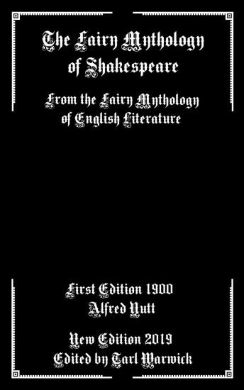 The Fairy Mythology of Shakespeare: From the Fairy Mythology of English Literature