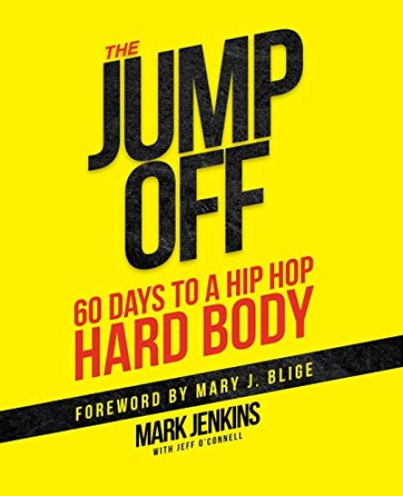Jump Off; 60 Days to a (Hip Hop) Hard Body