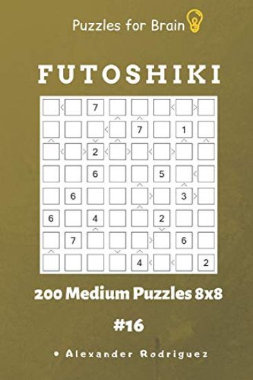 Puzzles for Brain - Futoshiki 200 Medium Puzzles 8x8 Vol.16