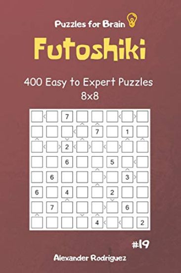 Puzzles for Brain - Futoshiki 400 Easy to Expert Puzzles 8x8 Vol.19