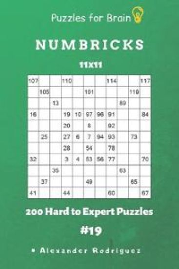 Puzzles for Brain - Numbricks 200 Hard to Expert Puzzles 11x11 Vol. 19