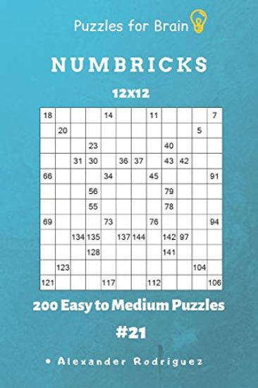 Puzzles for Brain - Numbricks 200 Easy to Medium Puzzles 12x12 Vol. 21