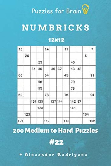 Puzzles for Brain - Numbricks 200 Medium to Hard Puzzles 12x12 Vol. 22
