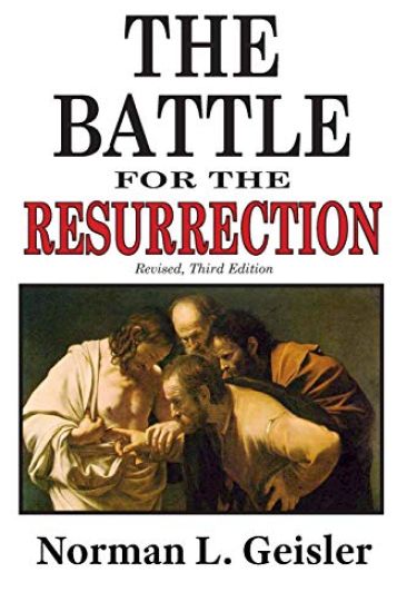 The Battle for the Resurrection, Third Edition – Norman L. Geisler, kirjan kansikuva