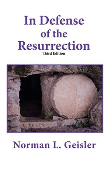 In Defense of the Resurrection – Norman L. Geisler, kirjan kansikuva