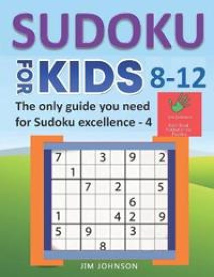 SUDOKU FOR KIDS 8-12 - The only guide you need for Sudoku excellence - 4