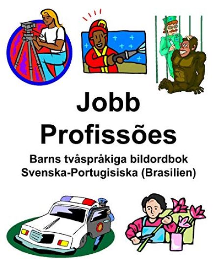 Svenska-Portugisiska (Brasilien) Jobb/Profissões Barns tvåspråkiga bildordbok