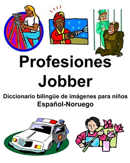 Español-Noruego Profesiones/Jobber Diccionario bilingüe de imágenes para niños