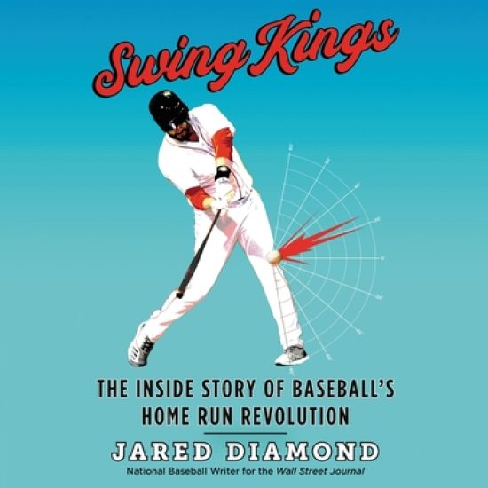Swing Kings Lib/E: The Inside Story of Baseball's Home Run Revolution