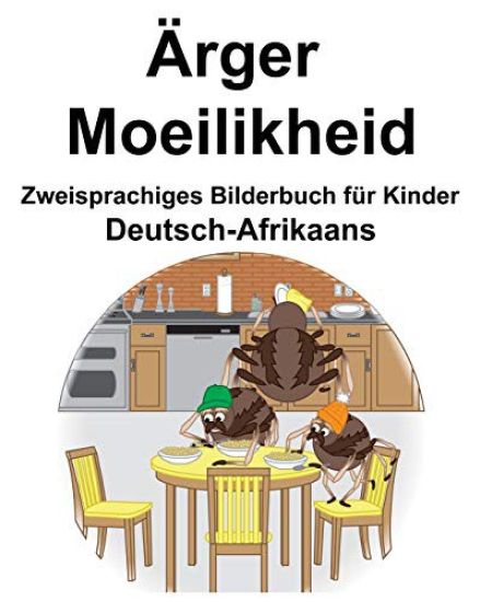 Deutsch-Afrikaans Ärger/Moeilikheid Zweisprachiges Bilderbuch für Kinder