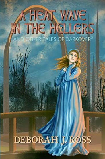 A Heat Wave in the Hellers: and Other Tales of Darkover – Deborah J. Ross, kirjan kansikuva