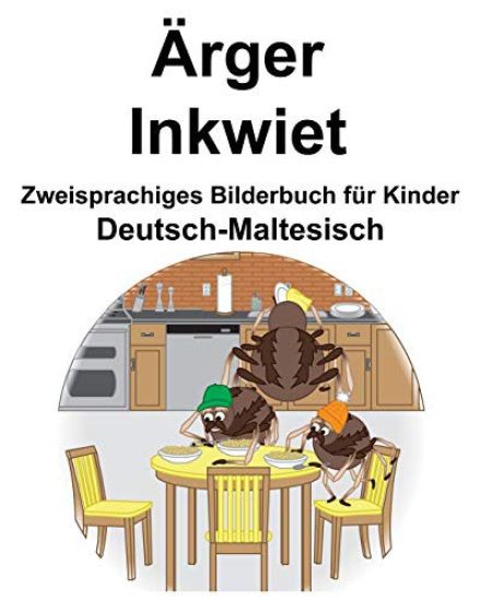 Deutsch-Maltesisch Ärger/Inkwiet Zweisprachiges Bilderbuch für Kinder