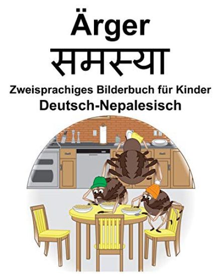Deutsch-Nepalesisch Ärger/समस्या Zweisprachiges Bilderbuch für Kinder