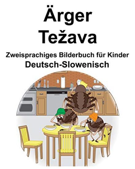 Deutsch-Slowenisch Ärger/Tezava Zweisprachiges Bilderbuch für Kinder