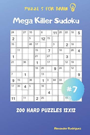 Puzzles for Brain - Mega Killer Sudoku 200 Hard Puzzles 12x12 vol.7