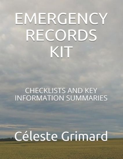 Emergency Records Kit: Checklists and Key Information Summaries