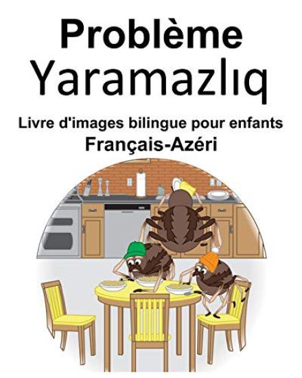 Français-Azéri Problème/Yaramazlıq Livre d'images bilingue pour enfants